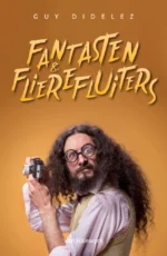 Fantasten & flierefluiters | 9789463832380 Fantasten & flierefluiters | 9789463832380