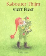 Kabouter Thijm viert feest | 9789020684315