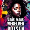 Daar waar werelden botsen | 9789086968077 Daar waar werelden botsen | 9789086968077