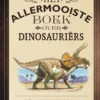 Het allermooiste boek over dinosauriërs | 9789047712770 Het allermooiste boek over dinosauriërs | 9789047712770