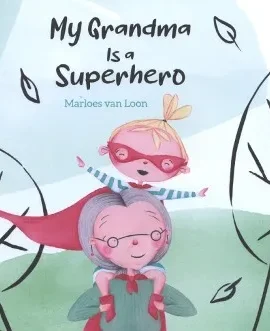My Grandma Is a Superhero
