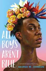 All Boys Aren't Blue | 9780374308865 All Boys Aren't Blue | 9780374308865