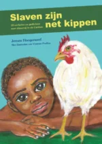 Slaven zijn net kippen | 9789083245362 Slaven zijn net kippen | 9789083245362