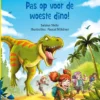 Pas op voor de woeste dino! | 9789020672558