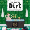 The Book of Dirt A Smelly History of Dirt, Disease and Human Hygiene | 9780500652640 The Book of Dirt A Smelly History of Dirt, Disease and Human Hygiene | 9780500652640