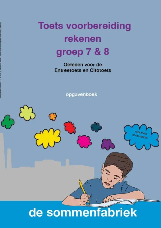Toets voorbereiding rekenen groep 7 & 8 Opgavenboek | 9789082328387 Toets voorbereiding rekenen groep 7 & 8 Opgavenboek