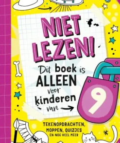 Niet lezen! Dit boek is alleen voor kinderen van 9