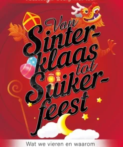 Van Sinterklaas tot Suikerfeest