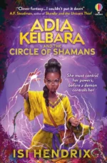 Adia Kelbara and the Circle of Shamans | 9781803706542 Adia Kelbara and the Circle of Shamans | 9781803706542