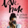 Love, Hate & Other Filters | 9781471407192