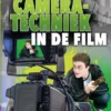 Camera-techniek in de film | 9789463415477 Camera-techniek in de film | 9789463415477
