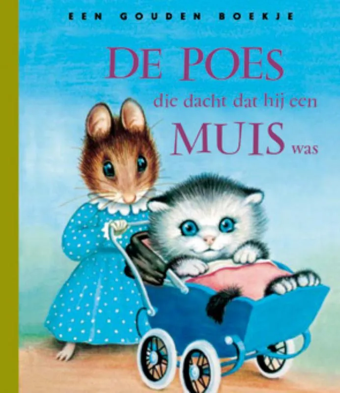 De poes die dacht dat hij een muis was | 9789054446873 De poes die dacht dat hij een muis was