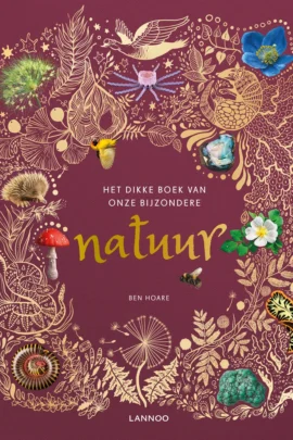 Het dikke boek van onze bijzondere natuur