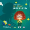 De trage superheld | 9789493200562 De trage superheld | 9789493200562