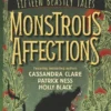 Monstrous Affections - An anthology of beastly tales featuring bestselling authors Cassandra Clare, Patrick Ness and Holly Black | 9781406389463
