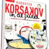Kabouter Korsakov in de puree | 9789079040438