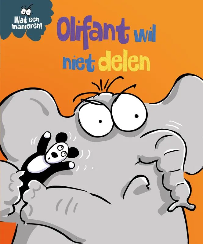 Olifant wil niet delen | 9789463415637 Olifant wil niet delen