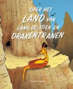 Over het Land van Lang Geleden en drakentranen | 9789491370175