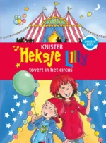 Heksje Lilly tovert in het circus | 9789020683189 Heksje Lilly tovert in het circus | 9789020683189