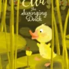 Ella the swinging duck | 9781605374970