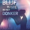Blijf bij me in het donker | 9789044852486