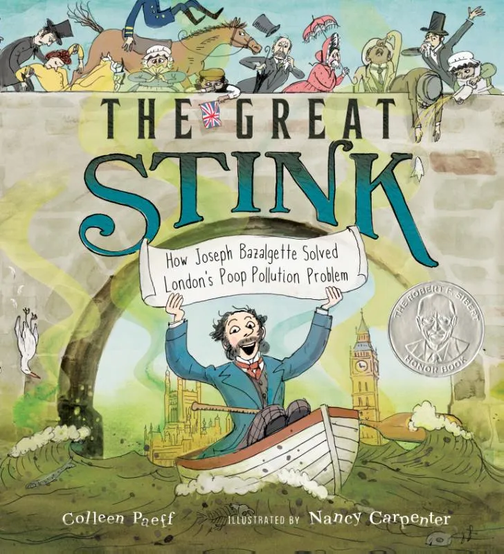 The Great Stink - How Joseph Bazalgette Solved London's Poop Polluti | 9781534449299 The Great Stink - How Joseph Bazalgette Solved London's Poop Polluti