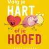Volg je hart... of je hoofd | 9789026168710 Volg je hart... of je hoofd | 9789026168710