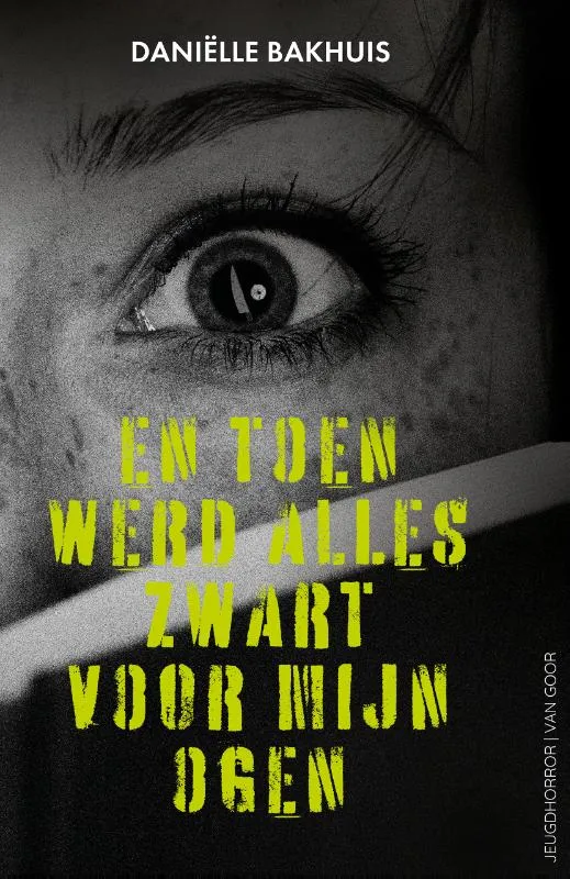 En toen werd alles zwart voor mijn ogen | 9789000406012 En toen werd alles zwart voor mijn ogen
