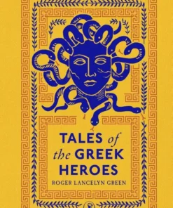 Tales of the Greek Heroes