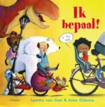 Ik bepaal! | 9789044840230 Ik bepaal! | 9789044840230