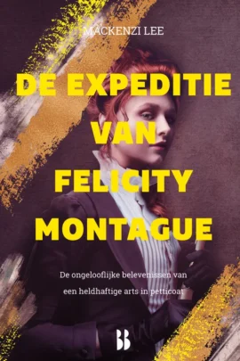 De expeditie van Felicity Montague
