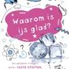 Waarom is ijs glad? | 9789464392432