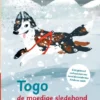 Togo, de moedige sledehond | 9789020677409