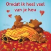Omdat ik heel veel van je hou | 9789044834031