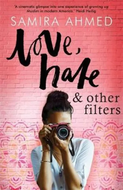 Love, Hate & Other Filters | 9781471407147 Love, Hate & Other Filters