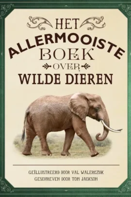 Het allermooiste boek over wilde dieren