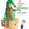 Er kwam een krokodil logeren | 9789020956924 Er kwam een krokodil logeren | 9789020956924