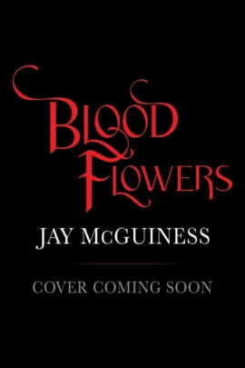 Blood Flowers