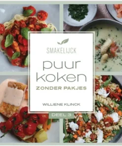 Puur koken zonder pakjes, deel 3