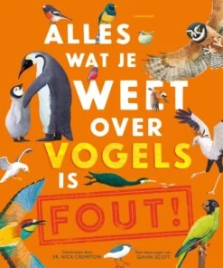 Alles wat je weet over vogels is FOUT!
