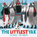 The Littlest Yak | 9781398530003 The Littlest Yak | 9781398530003