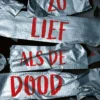 Zo lief als de dood | 9789021463162 Zo lief als de dood | 9789021463162