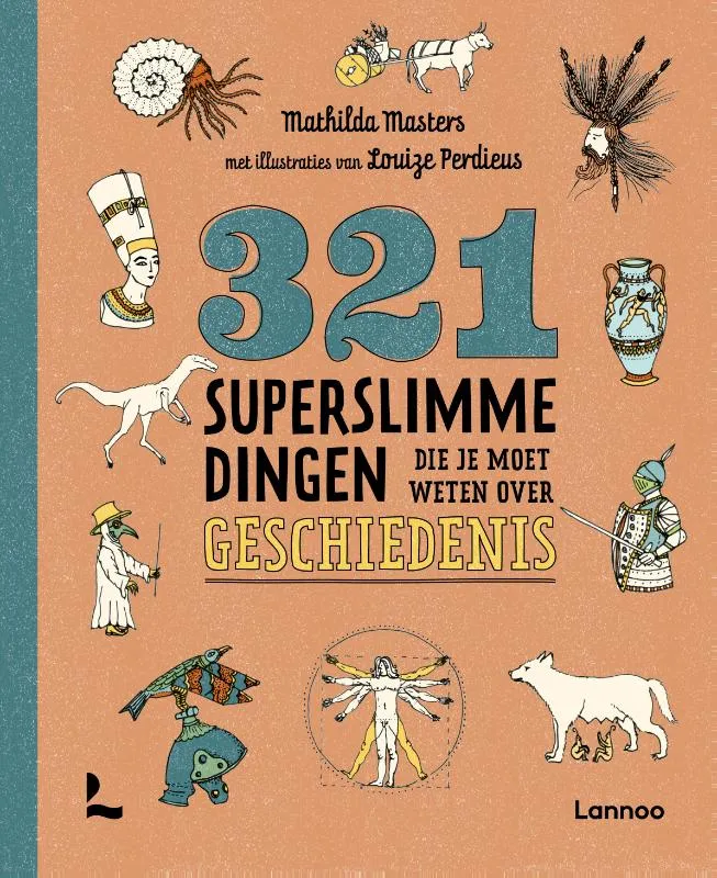 321 superslimme dingen die je moet weten over geschiedenis | 9789059964457 321 superslimme dingen die je moet weten over geschiedenis