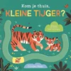 Kom je thuis, kleine tijger? | 9789025777128
