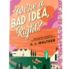 We're a Bad Idea, Right? | 9780593899229 We're a Bad Idea, Right? | 9780593899229