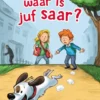 waar is juf saar? | 9789053008577