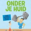 Onder je huid | 9789464393637