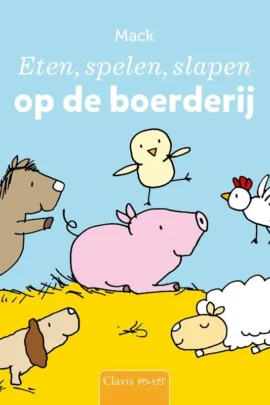 Eten, spelen, slapen op de boerderij
