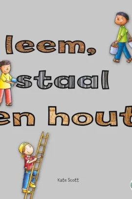 Leem, staal, hout