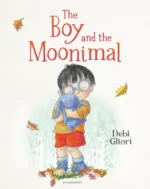 The Boy and the Moonimal | 9781408892824 The Boy and the Moonimal | 9781408892824